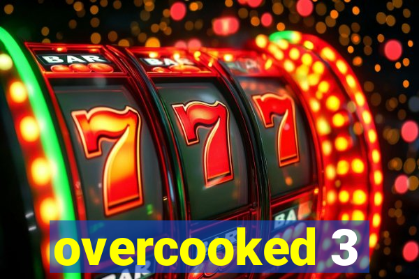 overcooked 3